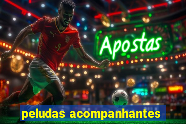 peludas acompanhantes
